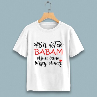 Bir tek babam olsun çocuk tshirt - 