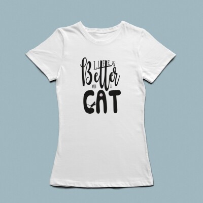 Life is Better with Cats Baskılı Tişört - 