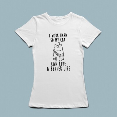 Work Hard for My Cat Baskılı Tişört - 